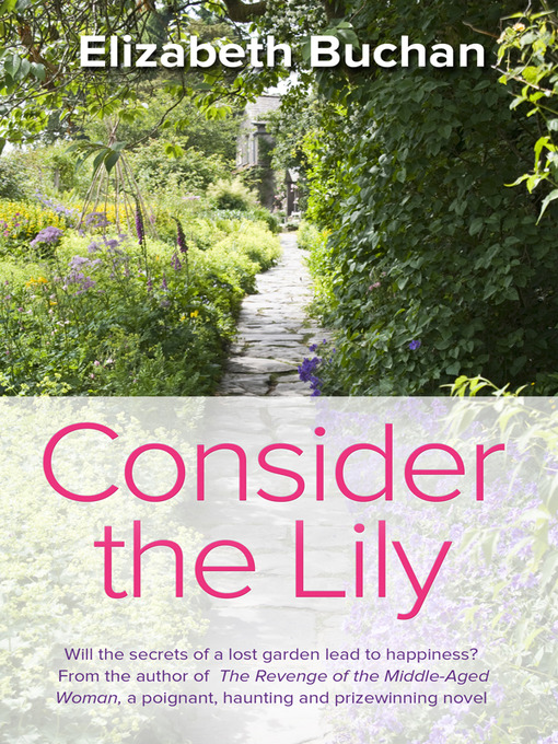 Title details for Consider the Lily by Elizabeth Buchan - Available